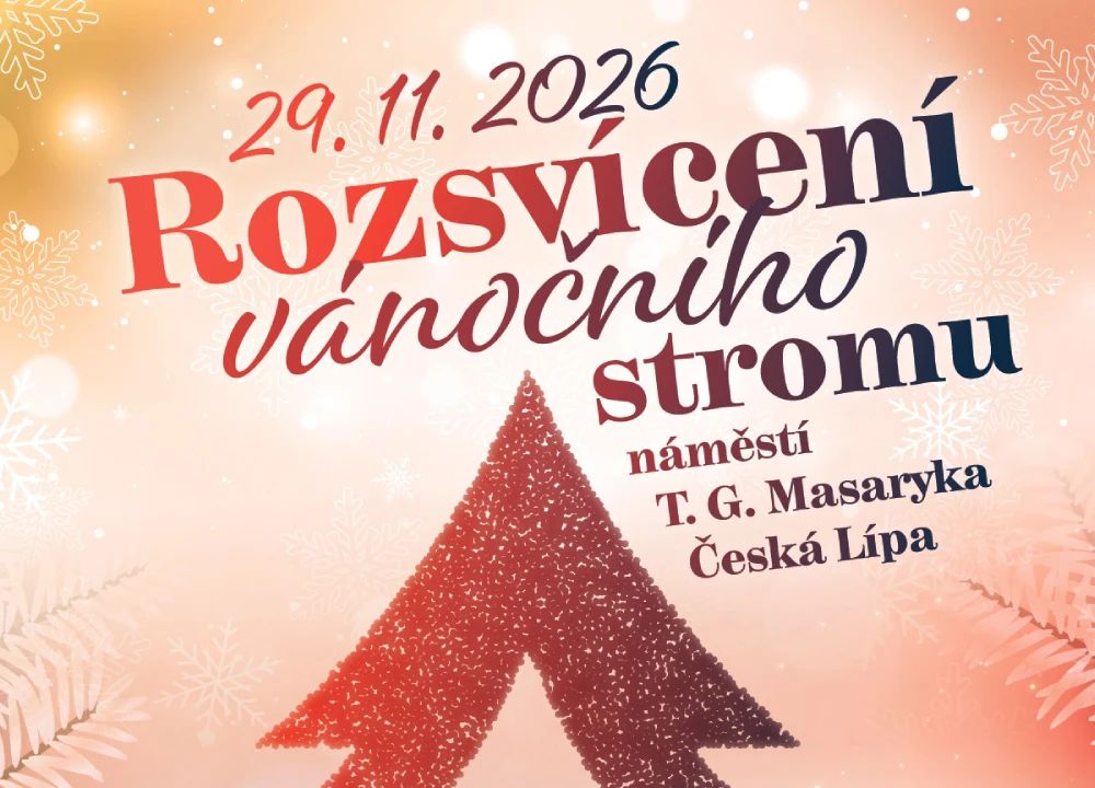 ROZSVÍCENÍ VÁNOČNÍHO STROMU — akce v České Lípě, náměstí T. G. Masaryka